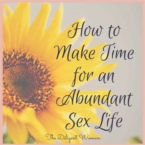 How To Make Time For An Abundant Sex Life Biblical Intimacy Marriage