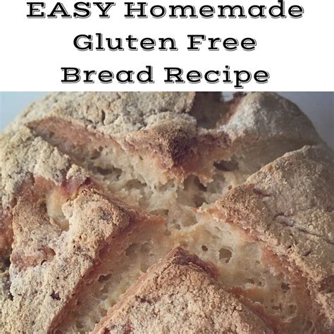 quick  easy homemade gluten  bread