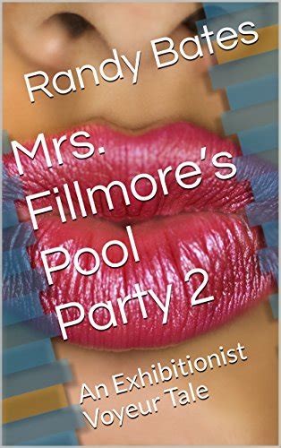 Mrs Fillmores Pool Party 2 An Exhibitionist Voyeur Tale Ebook