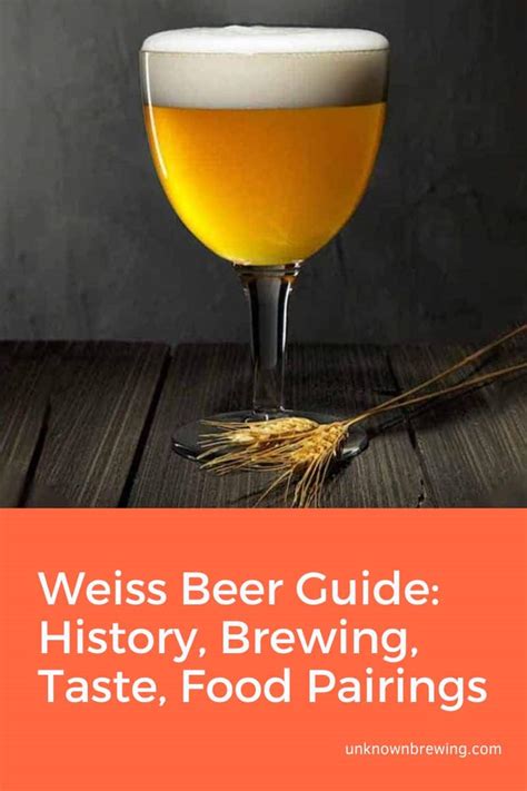 weiss beer guide history brewing taste food pairings