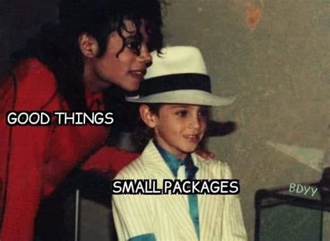 good things come in small packages r meme