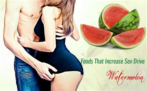Foods That Increase Sex Drive Naturally In Males And Females