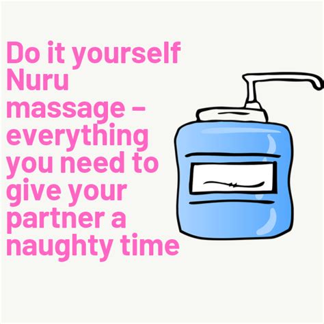 Do It Yourself Nuru Massage – Everything You Need To Give Your Partner