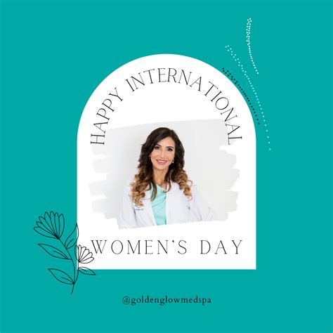 happy womens day     golden glow medical spa today