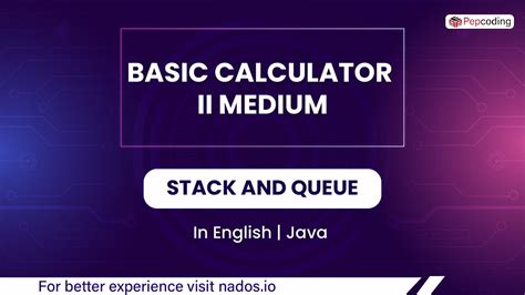 basic calculator ii medium module stack  queue  english java video  youtube
