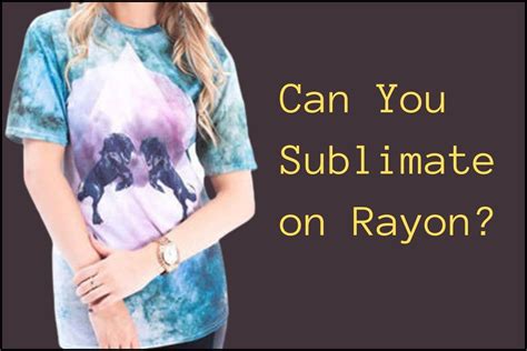 sublimate  rayon   answers