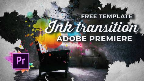 ink transition template adobe premiere pro  youtube