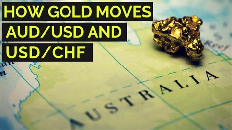 gold affects audusd  usdchf youtube