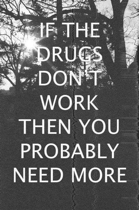 quotes  drugs  quotes