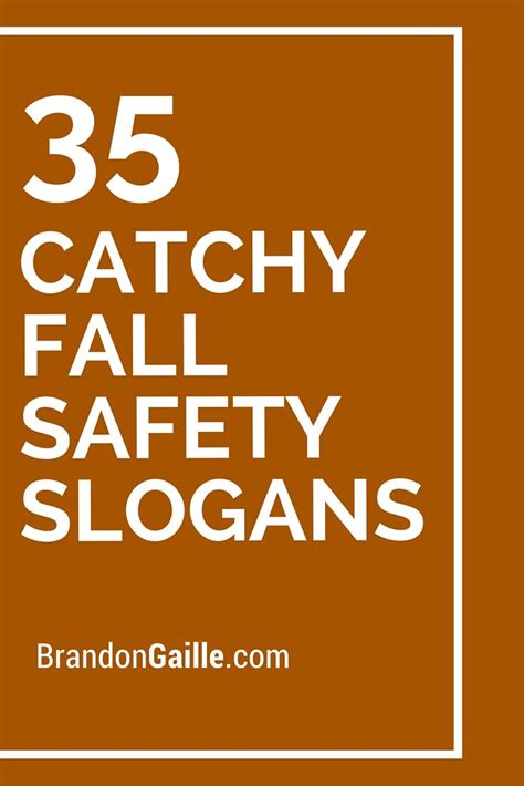 35 Catchy Fall Safety Slogans Safety Slogans Workplace Safety