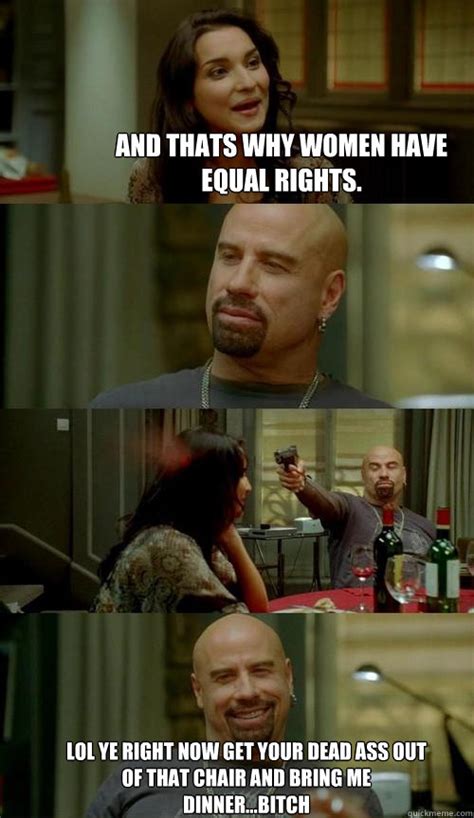 and thats why women have equal rights lol ye right now get your dead ass out of that chair and