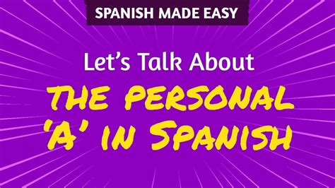 The Personal A In Spanish Spanish Made Easy Youtube