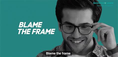 blame  frame tagline adopted  bausch  lomb   campaign