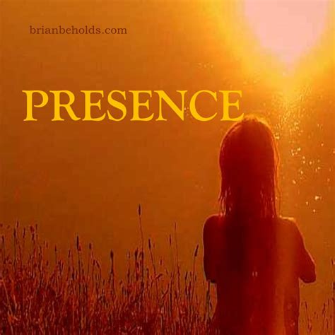 presence universal theme      brian beholds