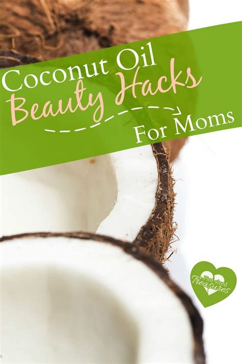 Coconut Oil Beauty Hacks For Moms Coconut Oil Beauty