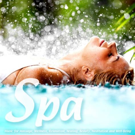spa music for massage wellness relaxation healing