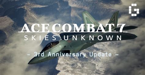 The Ace Combat 7 Skies Unknown 3rd Anniversary Update Is Available Now