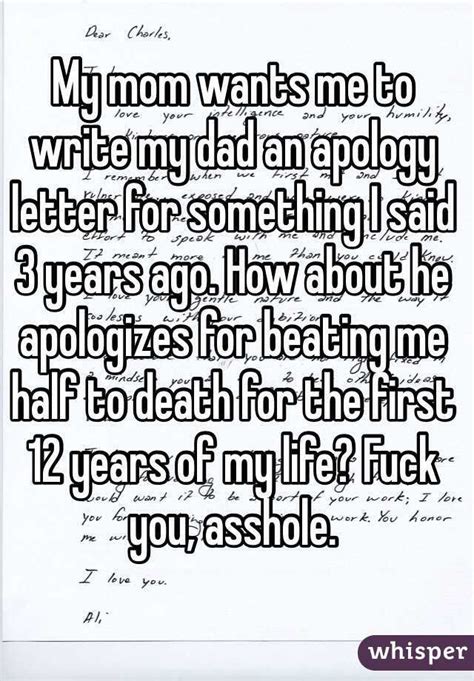 my mom wants me to write my dad an apology letter for