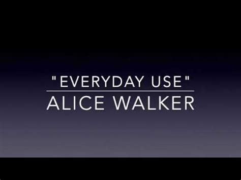 everyday   alice walker youtube