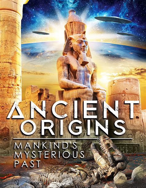 ancient origins mankinds mysterious