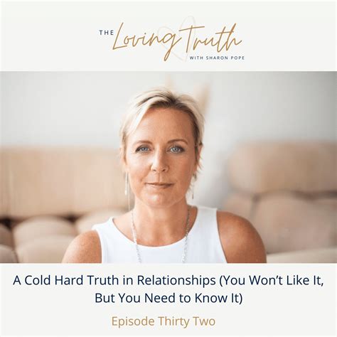 episode 32 a cold hard truth in relationships you won t like it but