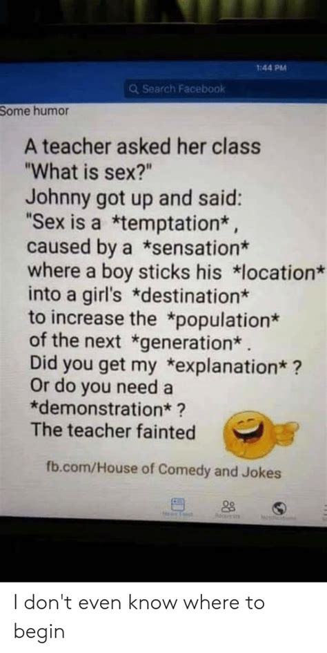 44 Pm Qsearch Facebook Some Humor A Teacher Asked Her Class What Is Sex