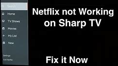 Netflix not working on Sharp Smart TV - Fix it Now