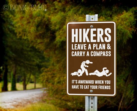 fun hiker safety sign it s awkward when you have to eat your friends