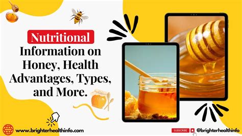 Nutritional Information On Honey Health Advantages Types And More