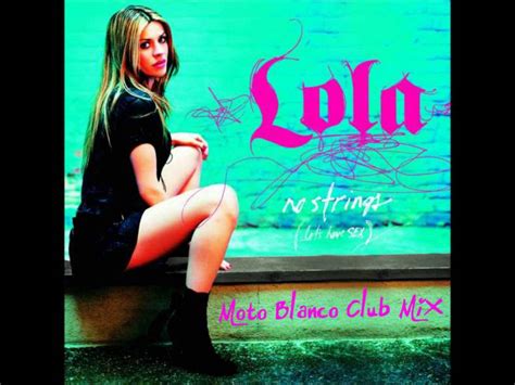 lola no strings let s have sex [moto blanco vocal mix] youtube