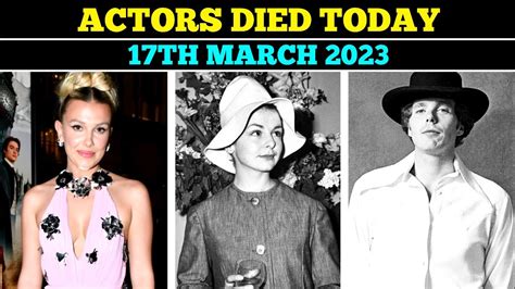 Actors Passed Away Today 17th March 2023 Who Died Today