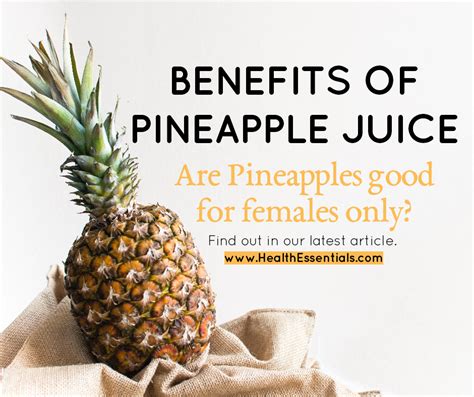pineapple juice benefits male sexually health benefits