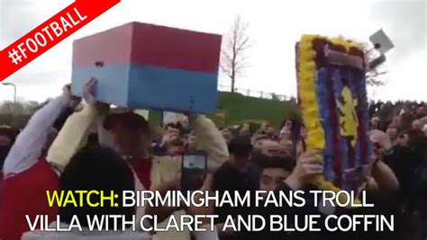 Birmingham Fans Carry Aston Villa Coffin In Very Funny Video As