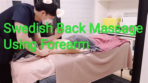 Swedish Back Massage Forearm And Elbow Techniques Youtube