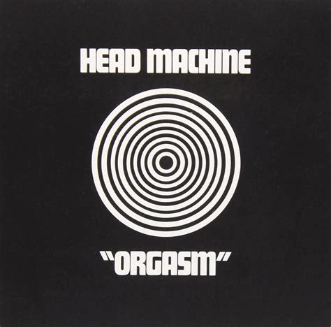 Head Machine Orgasm Real Gone