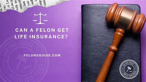 Can A Felon Get Life Insurance Felons Guide
