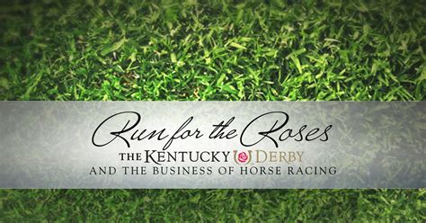 run   roses  kentucky derby   business  horse racing