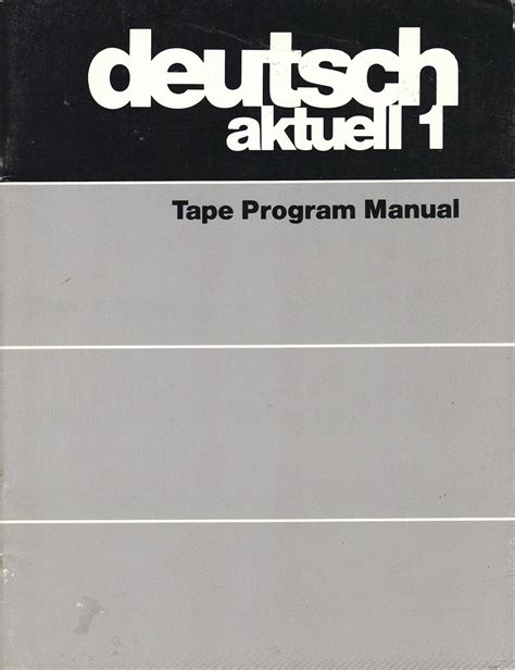 deutsch aktuell   edition tape program manual   include