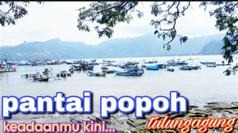 Pantai Popoh Terbaru Youtube