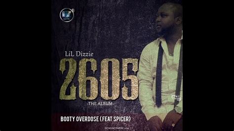 Lil Dizzie Booty Overdose Official Audio Feat Spicer Youtube