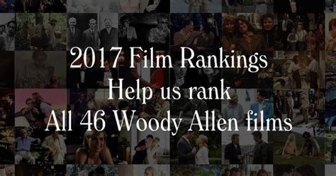 help us rank all 46 woody allen films the woody allen pages