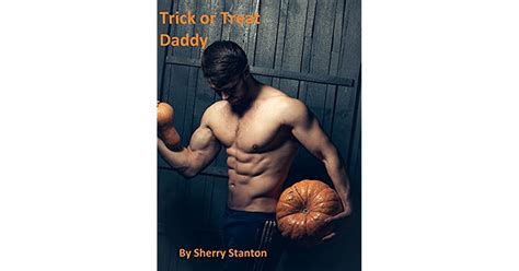 Trick Or Treat Daddy By Sherry Stanton