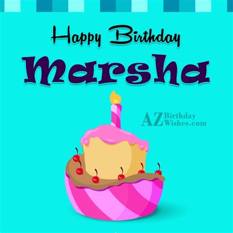 happy birthday marsha azbirthdaywishescom