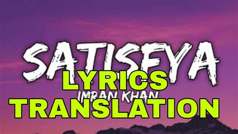 satisfya lyrics  english  translation imran khan lyrics translaton