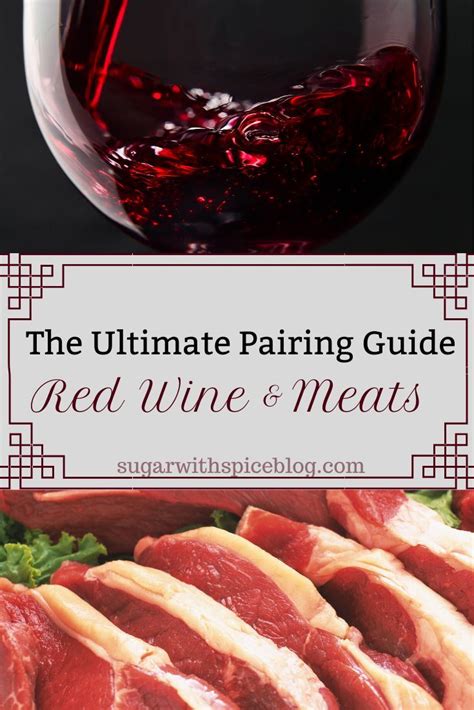 The Ultimate Red Wine And Meat Pairing Guide In 2020 Wine Food