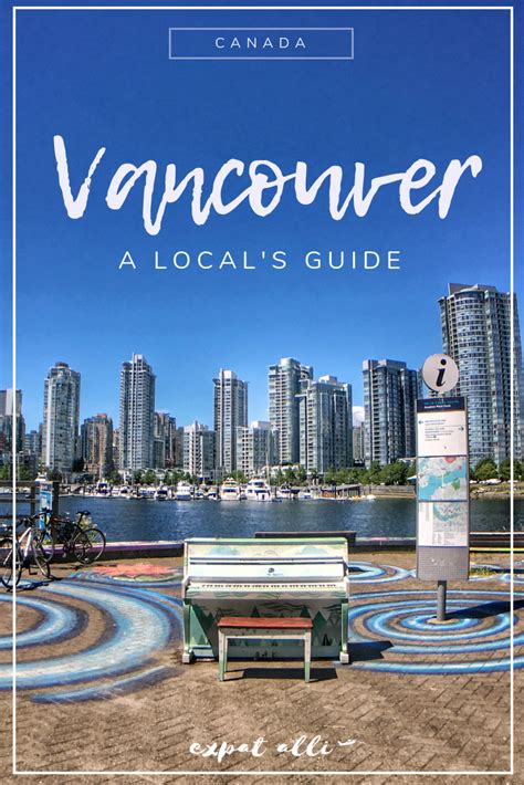 vancouver like a local a unique travel guide expat alli vancouver