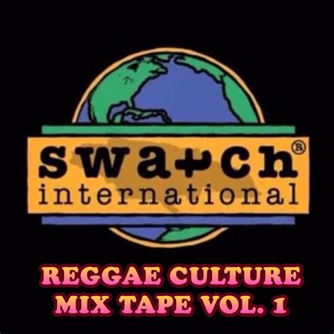 Download Swatch Intl Reggaeandculture Mixtape By Alexxfrassthebaddest By