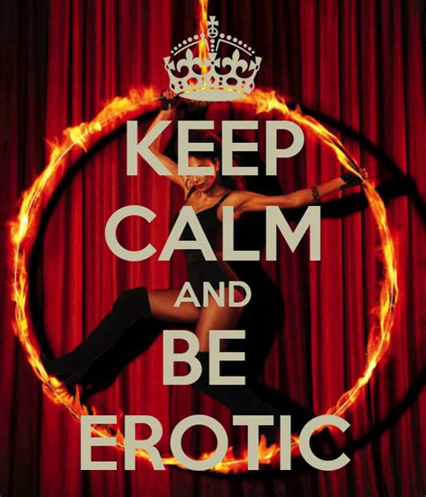 Keep Calm And Be Erotic Poster Dih Keep Calm O Matic