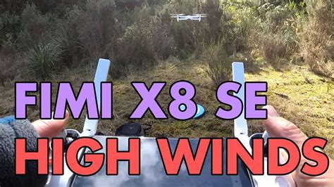 fimi  se tested  high wind latest firmware youtube