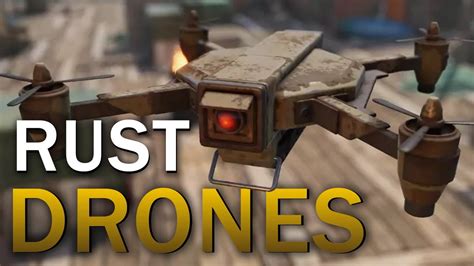 rust drones    drones  rust guide youtube